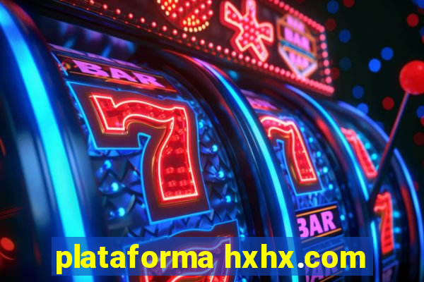 plataforma hxhx.com